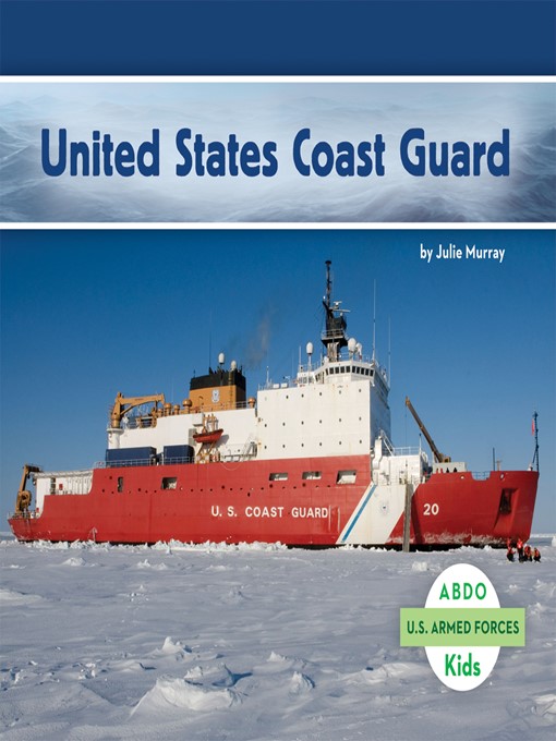 Title details for United States Coast Guard by Julie Murray - Available